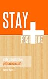 Stay Positive: Da...