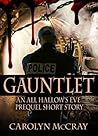 Gauntlet: An All Hallow's Eve Prequel Short Story