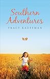 Southern Adventures by Tracy Kauffman