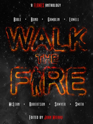 Walk The Fire (Walk The Fire, #1)