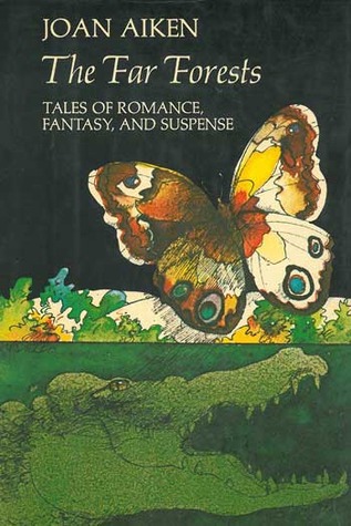 The Far Forests: Tales of Romance, Fantasy, and Suspense
