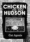 Chicken on the Hudson by Dallas Athent