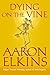 Dying on the Vine (Gideon O...