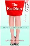 The Red Skirt Memoirs of an Ex Nun