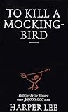 To Kill a Mockingbird To Kill a Mockingbird