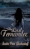 The Last Fernández by Sandra Perez Gluschankoff