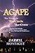 AGAPE: The Triangle, The Ci...