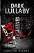 Dark Lullaby by Carolyn McCray
