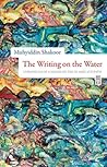 The Writing On The Water by Muhyiddin Shakoor