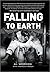 Falling to Earth: An Apollo 15 Astronaut's Journey to the Moon