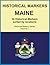 Historical Markers MAINE (Historical Markers Series Book 2)