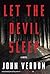 Let the Devil Sleep by John Verdon