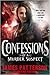 Confessions of a Murder Suspect (Confessions, #1)
