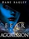 Fear and Aggression