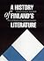 A History of Finland's Literature (Histories of Scandinavian Literature)