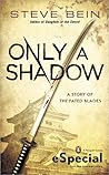 Only a Shadow (Fated Blades, #0.5) Only a Shadow (Fated Blades, #0.5)