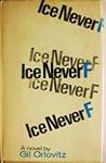Ice Never F