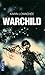 Warchild (Warchild #1)