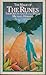 The Magic of the Runes: Their Origins and Occult Power--The Secret Alphabet of the Ancients
