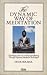 Dynamic Way of Meditation: The Release and Cure of Pain and Suffering Through Vipassana Meditative Techniques