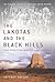 The Lakotas and the Black Hills: The Struggle for Sacred Ground