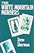 The White Mountain Murders (New England Cozy, #3)