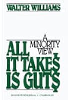 All It Takes is Guts: A Minority View