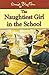 The Naughtiest Girl in the School by Enid Blyton