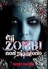 Gli zombi non piangono by Rusty Fischer