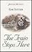 The Train Stops Here (Heart...