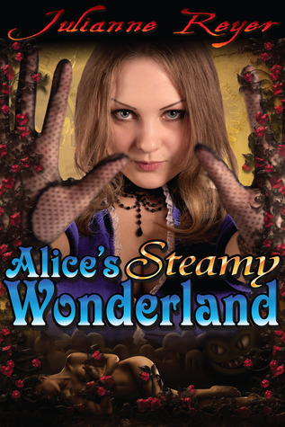 Alice's Steamy Wonderland (Fairy Tale Erotica)