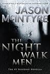 The Night Walk Men by Jason McIntyre