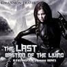 The Last Bastion of the Living by Rhiannon Frater