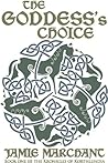 The Goddess's Choice by Jamie Marchant