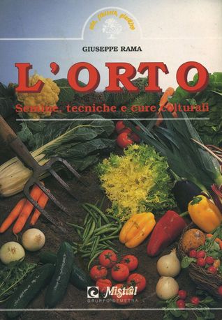L'orto: Semine, tecniche e cure colturali (Paperback)
