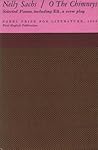 O The Chimneys; Selected Poems, Including The Verse Play, Eli - 1st Edition/1st Printing
