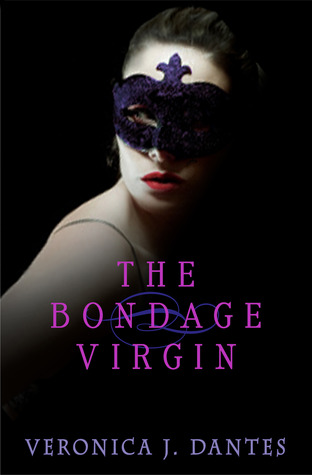 The Bondage Virgin (The Bondage Virgin Trilogy, Book 1)