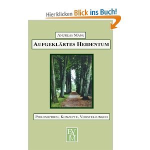 Aufgeklärtes Heidentum: Philosophien, Konzepte, Vorstellungen
