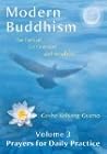 Modern Buddhism: The Path of Compassion and Wisdom, Volume 3: Prayers for Daily Practice