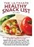 The Ultimate Healthy Snack List by C. Elias