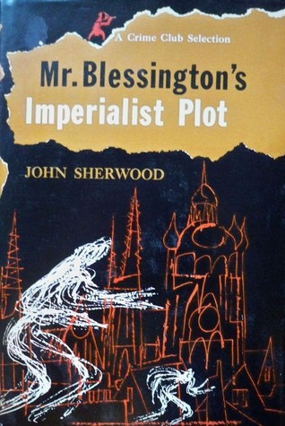 Mr. Blessington’s Imperialist Plot (Charles Blessington, #2)