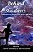 Behind the Shadows: Contemp...