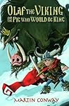Olaf the Viking and the Pig Who Would Be King