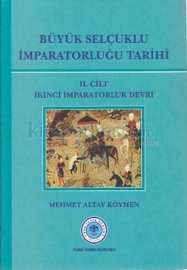 Büyük Selçuklu İmparatorluğu Tarihi (Büyük Selçuklu İmparatorluğu Tarihi, #1)