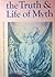 The Truth & Life of Myth: An Essay in Essential Autobiography