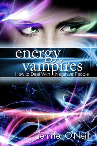 Energy Vampires: How to Deal With Negative People