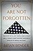 You Are Not Forgotten by Bryan Bender