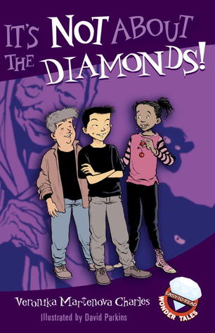 It's Not About the Diamonds! (Easy-to-Read Wonder Tales)