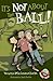 It's Not About the Ball! (Easy-to-Read Wonder Tales)