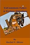 UnCommon Faire: A Fiction Sideshow
